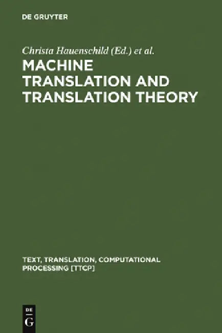 Buy Machine Translation and Translation Theory (English, Christa Hauenschild | Susanne Heizmann) — BookShops.in