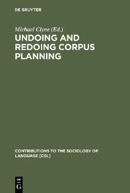 Buy Undoing and Redoing Corpus Planning (English, Michael Clyne) — BookShops.in