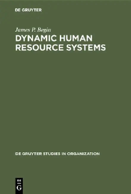 Buy Dynamic Human Resource Systems (English, James P. Begin) — BookShops.in