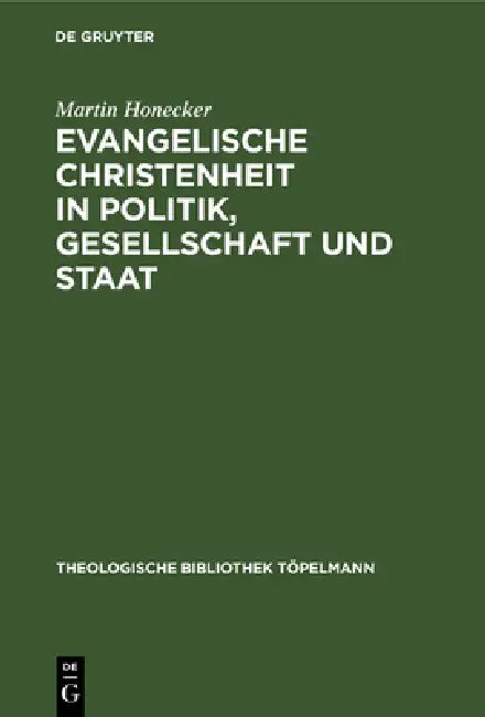 Buy Evangelische Christenheit in Politik, Gesellschaft und Staat (English, Martin Honecker) — BookShops.in