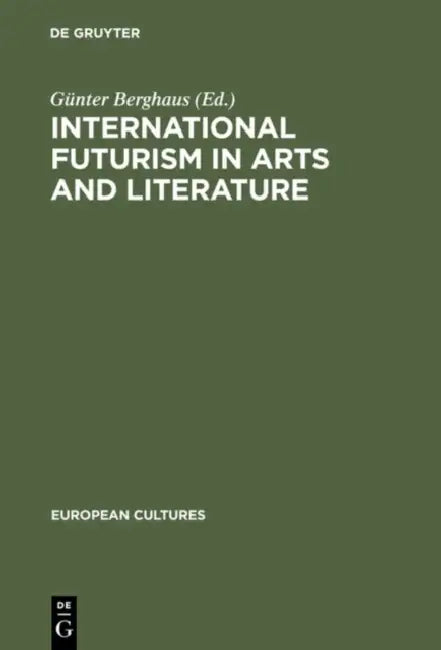 Buy International Futurism in Arts and Literature (English, Günter Berghaus) — BookShops.in