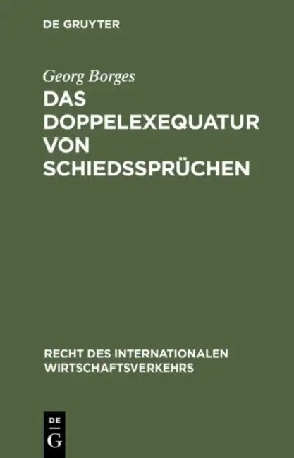 Buy Das Doppelexequatur von Schiedssprüchen (English, Georg Borges) — BookShops.in