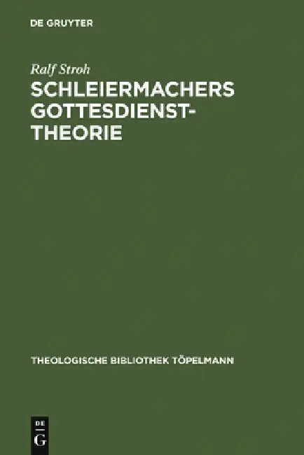 Buy Schleiermachers Gottesdiensttheorie (English, Ralf Stroh) — BookShops.in