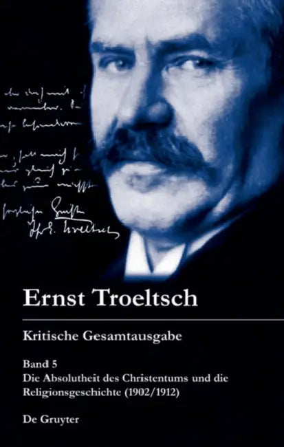 Buy Die Absolutheit Des Christentums Und Die Religionsgeschichte (1902/1912) (English, Trutz Rendtorff | Stefan Pautler) — BookShops.in
