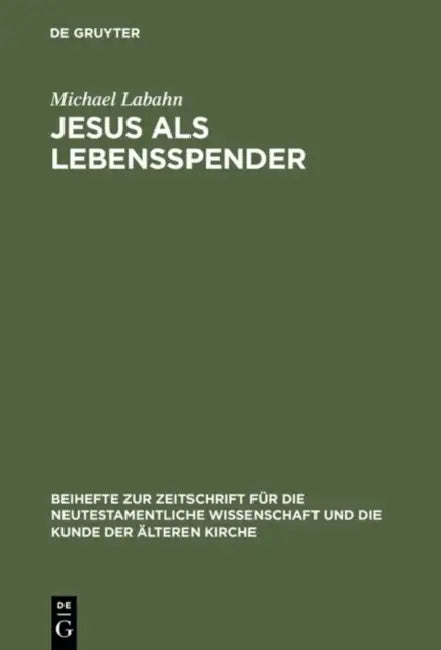 Buy Jesus ALS Lebensspender (English, Michael Labahn) — BookShops.in