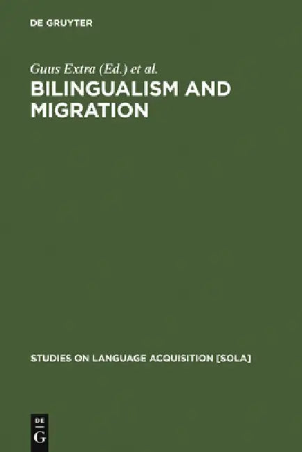 Buy Bilingualism and Migration (English, Guus Extra | Ludo Verhoeven) — BookShops.in