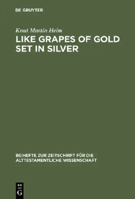 Buy Like Grapes of Gold Set in Silver (English, Knut Martin Heim) — BookShops.in