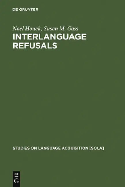 Buy Interlanguage Refusals (English, Noël Houck | Susan M. Gass) — BookShops.in