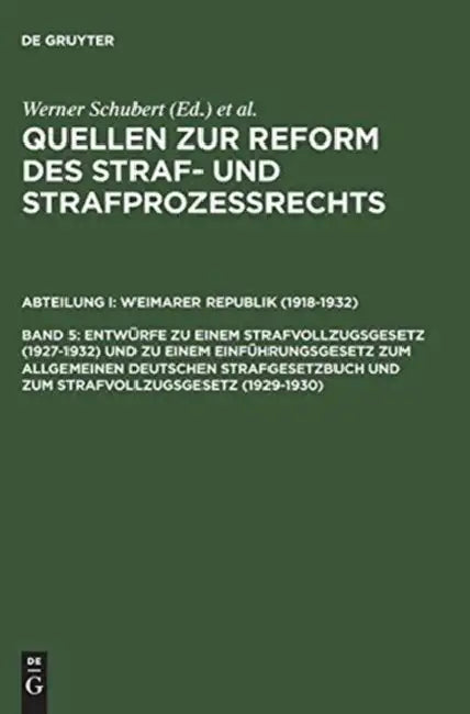 Buy Quellen Zur Reform Des Straf- Und Strafprozeßrechts, Band 5, Entwürfe Zu Einem Strafvollzugsgesetz ( (English, Werner Schubert | Jurgen Regge | Peter  — BookShops.in