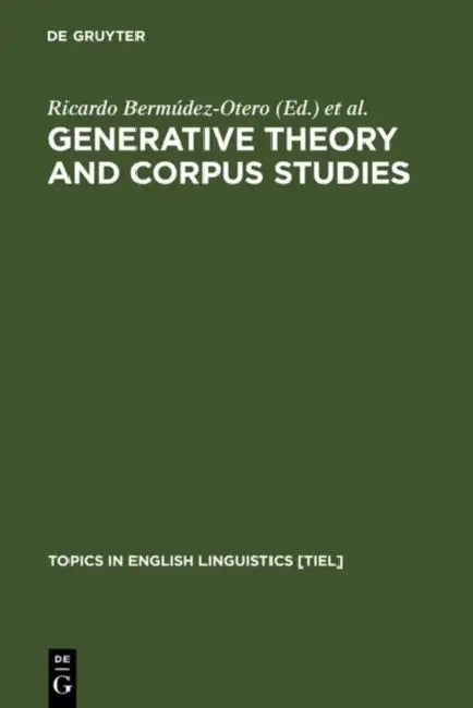 Buy Generative Theory and Corpus Studies (English, Ricardo Bermúdez-Otero | David Denison | Richard M. Hogg) — BookShops.in