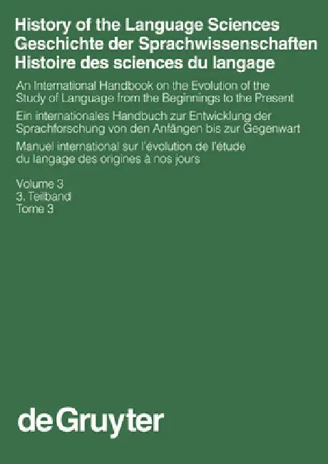 Buy History of the Language Sciences / Geschichte Der Sprachwissenschaften / Histoire Des Sciences Du La (English, Sylvain Auroux | E. F. K. Koerner | Han — BookShops.in