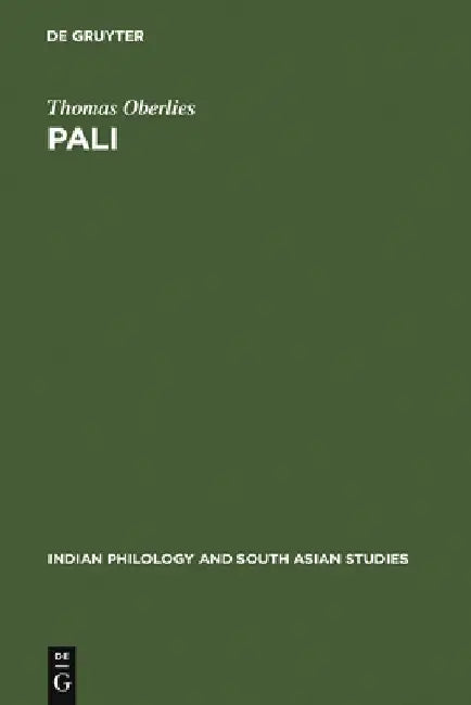Buy Pali: A Grammar of the Language of the Theravada Tipitaka. with a Concordance to Pischel's Grammatik (English, Thomas Oberlies) — BookShops.in