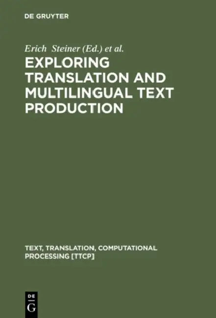 Buy Exploring Translation and Multilingual Text Production (English, Erich Steiner | Colin Yallop) — BookShops.in