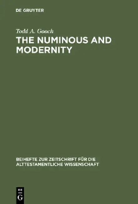 The Numinous and Modernity (English, Todd a. Gooch)