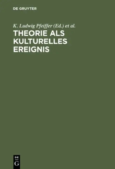 Buy Theorie als kulturelles Ereignis (English, K. Ludwig Pfeiffer | Ralph Kray | Klaus Städtke) — BookShops.in