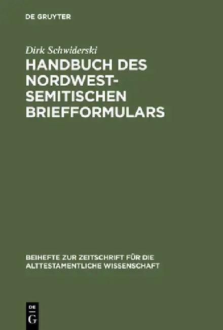 Buy Handbuch des nordwestsemitischen Briefformulars (English, Dirk Schwiderski) — BookShops.in