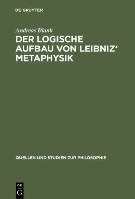 Buy Der logische Aufbau von Leibniz' Metaphysik (English, Andreas Blank) — BookShops.in