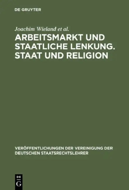 Buy Arbeitsmarkt Und Staatliche Lenkung. Staat Und Religion (English, Joachim Wieland | Christoph Engel | Thomas Danwitz) — BookShops.in
