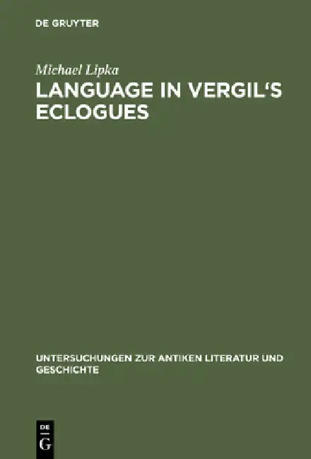 Buy Language in Vergil's Eclogues (English, Michael Lipka) — BookShops.in