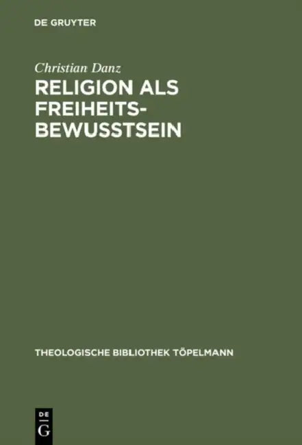 Buy Religion als Freiheitsbewußtsein (English, Christian Danz) — BookShops.in