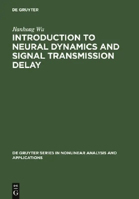 Buy Introduction to Neural Dynamics and Signal Transmission Delay (English, Jianhong Wu) — BookShops.in