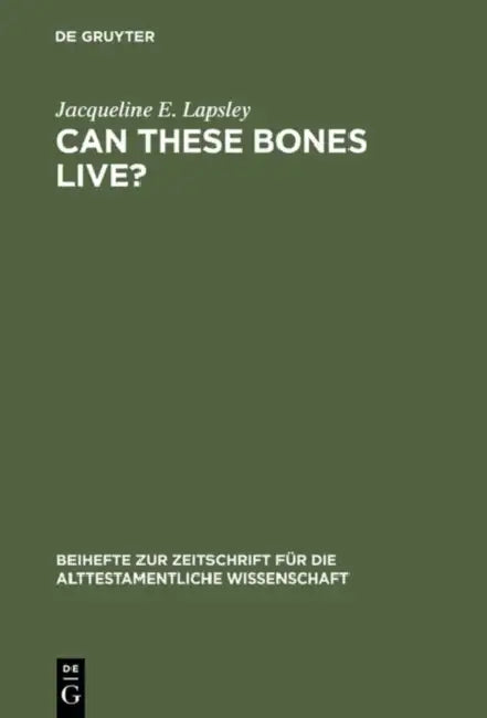 Buy Can These Bones Live?: The Problem of the Moral Self in the Book of Ezekiel by Jacqueline E. Lapsley | De Gruyter | English | Paperback | Reprint 2012 — BookShops.in