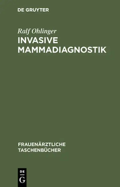 Buy Invasive Mammadiagnostik (English, Ralf Ohlinger) — BookShops.in