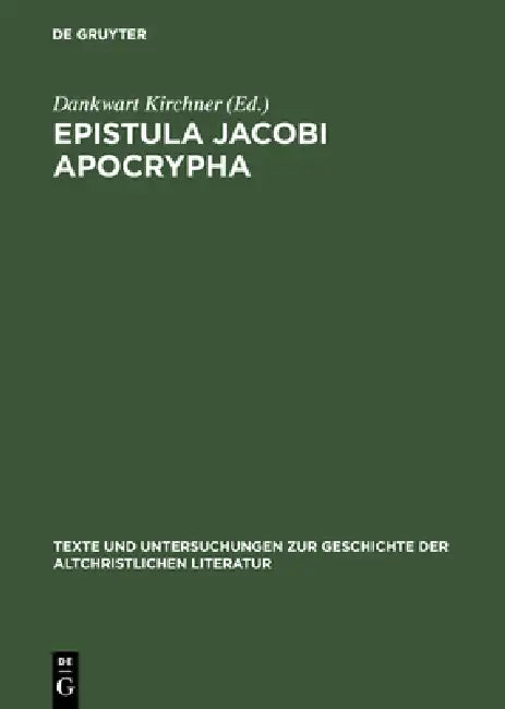 Epistula Jacobi Apocrypha (English, Dankwart Kirchner)