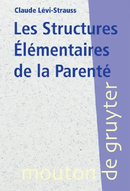 Buy Les Structures Élémentaires de la Parenté (English, Claude Lévi-Strauss) — BookShops.in