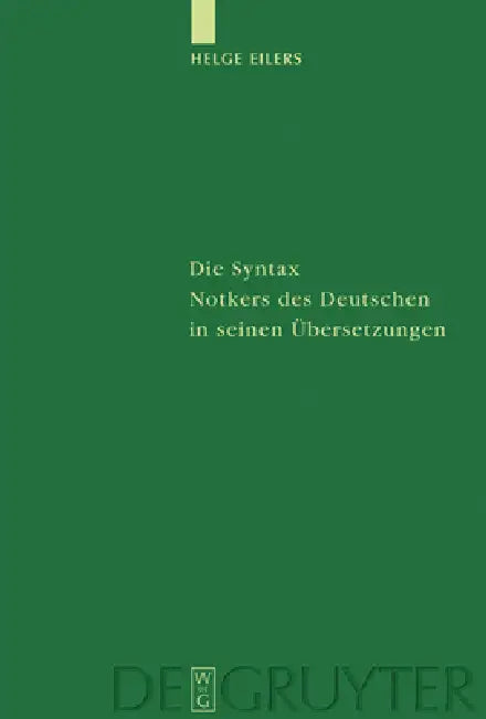 Buy Die Syntax Notkers des Deutschen in seinen Übersetzungen (English, Helge Eilers) — BookShops.in