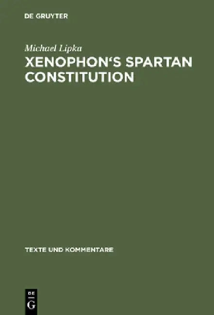 Xenophon's Spartan Constitution: Introduction. Text. Commentary: 24 (Texte und Kommentare) view 2