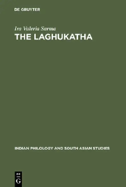 The Laghukatha (English, Ira Valeria Sarma)