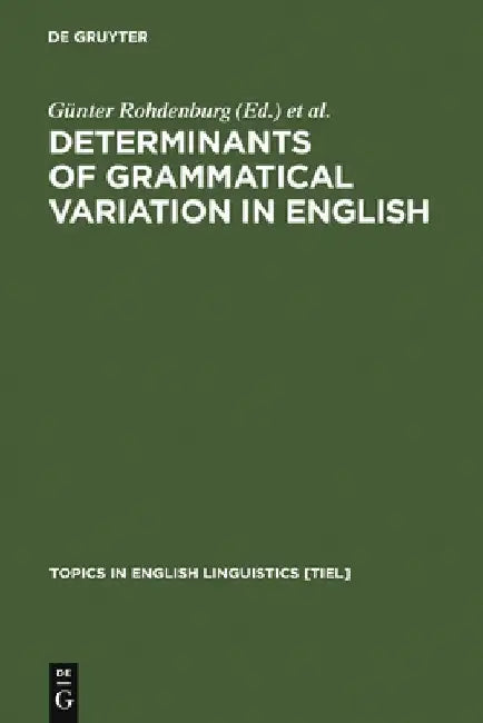 Buy Determinants of Grammatical Variation in English (English, Günter Rohdenburg) — BookShops.in