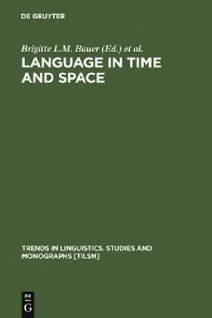 Buy Language in Time and Space (English, Brigitte L. M. Bauer) — BookShops.in