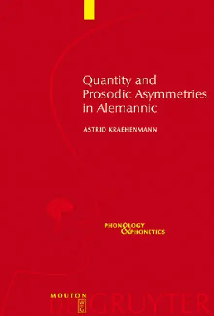 Buy Quantity and Prosodic Asymmetries in Alemannic (English, Astrid Kraehenmann) — BookShops.in