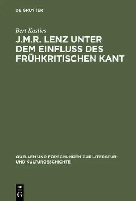 Buy J.M.R. Lenz unter dem Einfluß des frühkritischen Kant (English, Bert Kasties) — BookShops.in