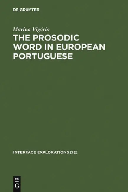 Buy The Prosodic Word in European Portuguese (English, Marina Vigário) — BookShops.in