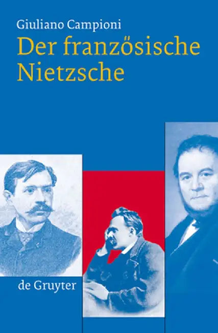 Buy Der Franzosische Nietzsche (English, Giuliano Campioni) — BookShops.in