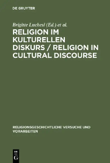 Buy Religion im kulturellen Diskurs / Religion in Cultural Discourse (English, Brigitte Luchesi | Kocku Von Stuckrad) — BookShops.in