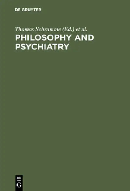 Buy Philosophy and Psychiatry | by Thomas Schramme | de Gruyter | by Thomas Schramme | de Gruyter | by Thomas Schramme | de Gruyter | by Thomas Schramme | de Gruyter | by Thomas Schramme | de Gruyter | by Thomas Schramme | de Gruyter | by Thomas Schramme | de Gruyter | by Thomas Schramme | de Gruyter | by Thomas Schramme | de Gruyter | by Thomas Schramme | de Gruyter | by Thomas Schramme | de Gruyter | by Thomas Schramme | de Gruyter | by Thomas Schramme | de Gruyter | by Thomas Schramme | de Gruyte — BookShops.in