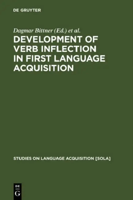 Buy Development of Verb Inflection in First Language Acquisition (English, Dagmar Bittner | Wolfgang U. Dressler | Marianne Kilani-Schoch) — BookShops.in