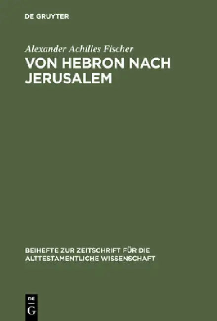 Buy Von Hebron nach Jerusalem (English, Alexander Achilles Fischer) — BookShops.in