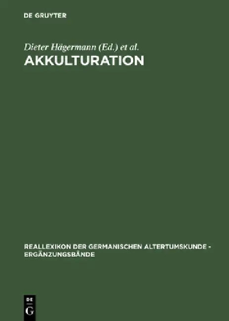 Buy Akkulturation (English, Dieter Hägermann | Wolfgang Haubrichs | Jörg Jarnut) — BookShops.in