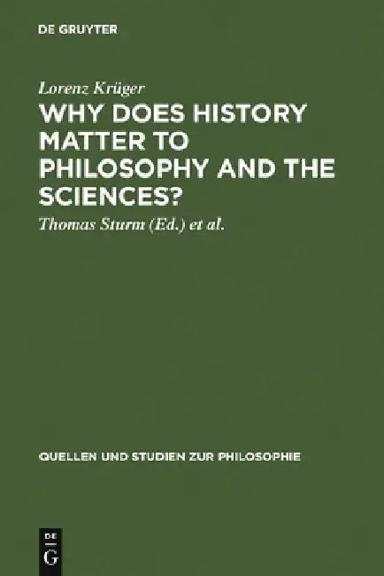 Buy Why Does History Matter to Philosophy and the Sciences? (English, Lorenz Krüger) — BookShops.in