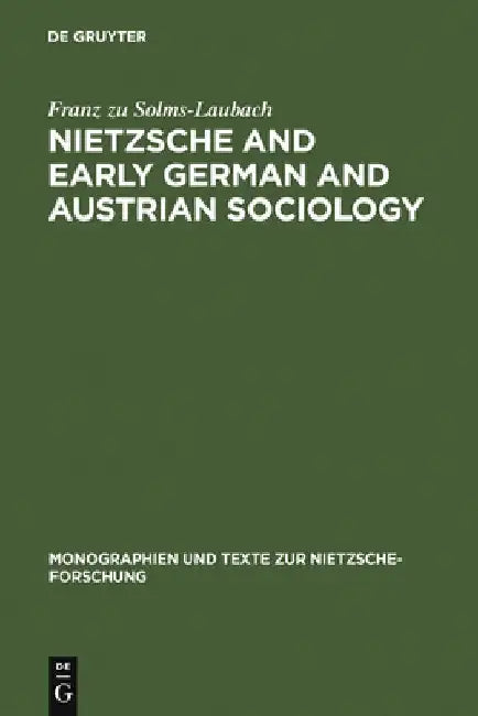 Buy Nietzsche and Early German and Austrian Sociology (English, Franz Zu Solms-Laubach) — BookShops.in