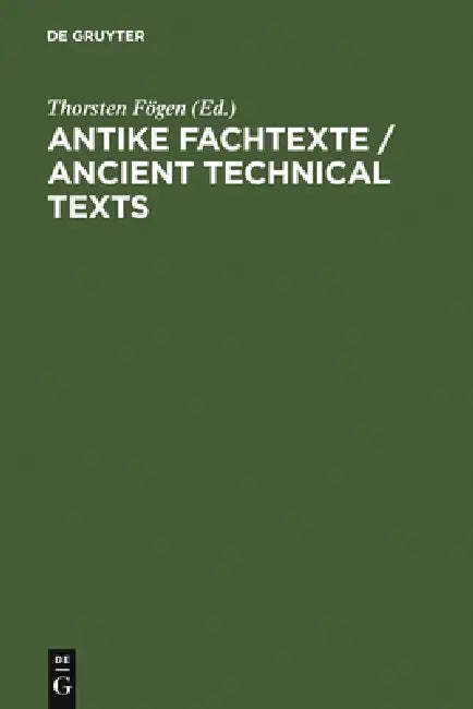Buy Antike Fachtexte / Ancient Technical Texts (English, Thorsten Fögen) — BookShops.in