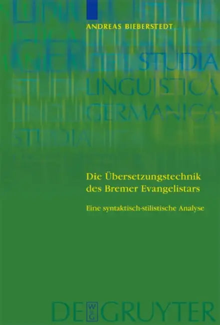 Buy Die Übersetzungstechnik des Bremer Evangelistars (English, Andreas Bieberstedt) — BookShops.in