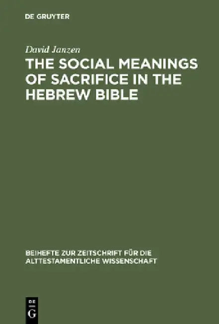 Buy The Social Meanings of Sacrifice in the Hebrew Bible (English, David Janzen) — BookShops.in