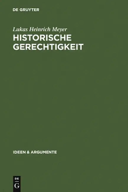 Buy Historische Gerechtigkeit (English, Lukas Heinrich Meyer) — BookShops.in