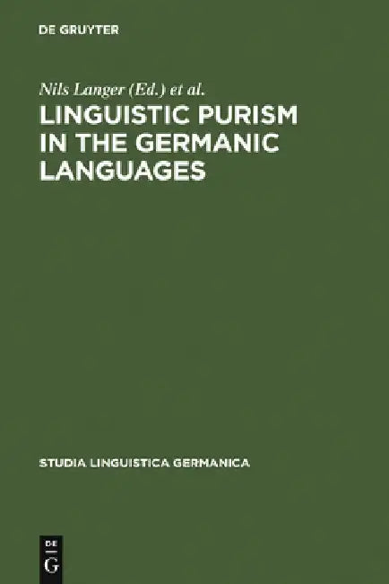 Linguistic Purism in the Germanic Languages (English, Nils Langer)